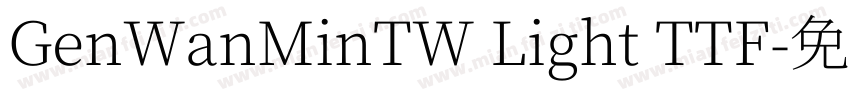 GenWanMinTW Light TTF字体转换